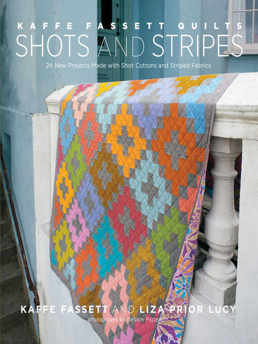 Title details for Kaffe Fassett Quilts Shots and Stripes by Kaffe Fassett - Available